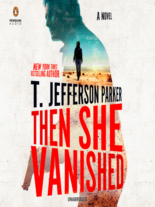 Title details for Then She Vanished by T. Jefferson Parker - Available